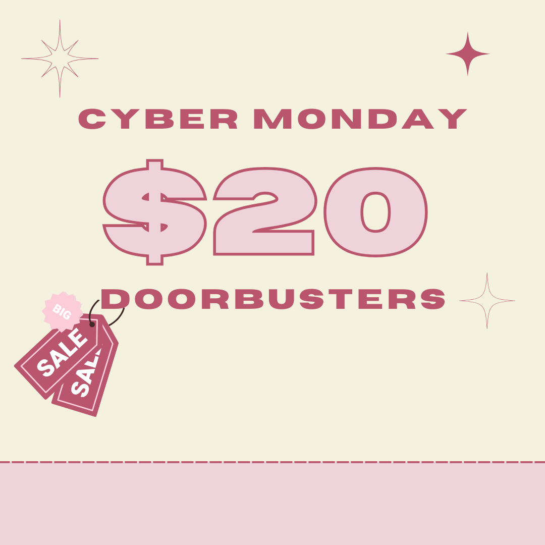 CYBER MONDAY $20 DOORBUSTERS